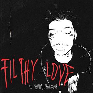 FILTHY LOVE (Explicit)