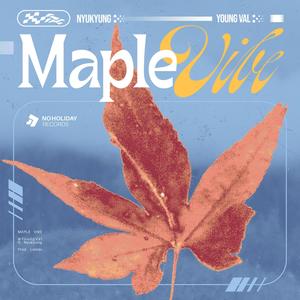 Maple Vibe (feat. Nyukyung) [Radio Edit] [Explicit]