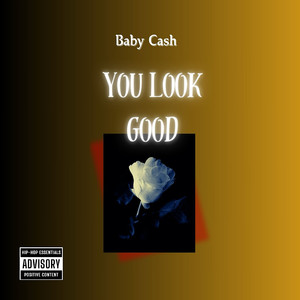 You Look Good (Explicit)