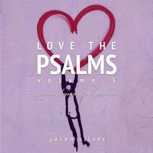 Love the Psalms, Vol. 3