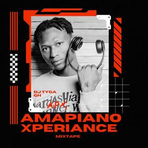 Amapiano Xperience Mixtape (DJ Mix) [Explicit]