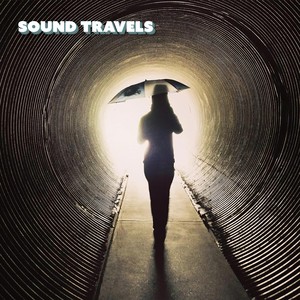Sound Travels (Explicit)