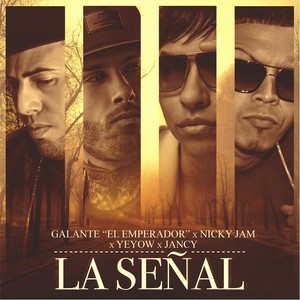 La Señal(feat. Nicky Jam, Yeyow & Jancy)