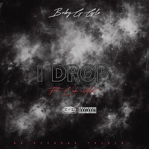 I Drop (feat. Luh Ant) (Explicit)