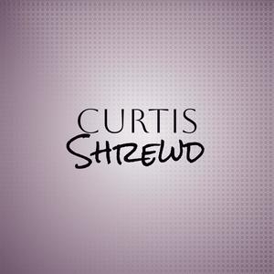 Curtis Shrewd