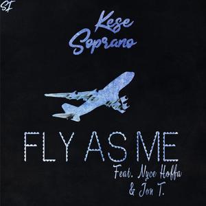 Fly As Me (feat. Nyce Hoffa & Jon T) (Explicit)