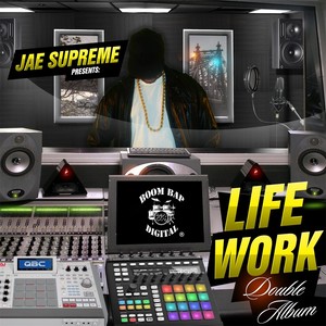 Jae Supreme Presents Life Work Double Album (Explicit)