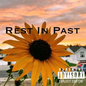 Rest In Past (Explicit)