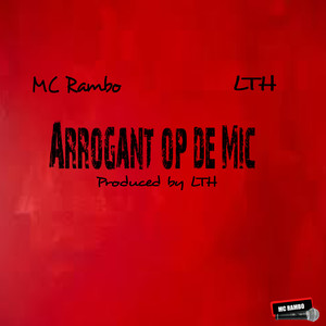 Arrogant Op De Mic