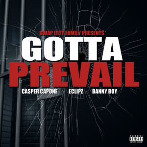 Casper Capone - Gotta Prevail (Explicit)