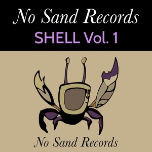 No Sand Records Shell, Vol. 1