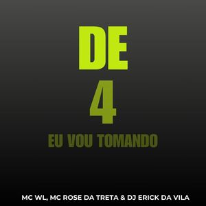 De 4 Eu Vou Tomando (Explicit)