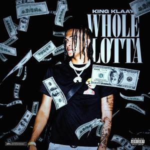 Whole Lotta (Explicit)