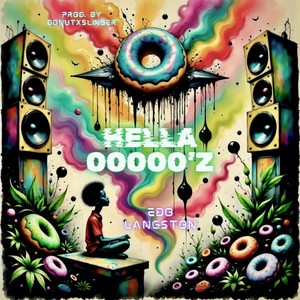 HELLA OOOOO’Z (Explicit)