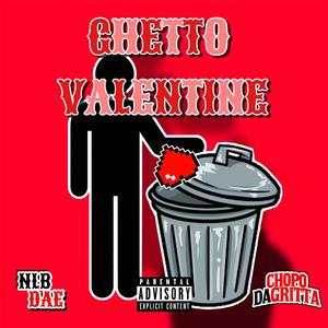 GHETTO VALENTINE (Explicit)