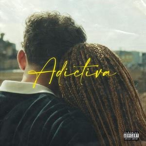 Adictiva (Explicit)