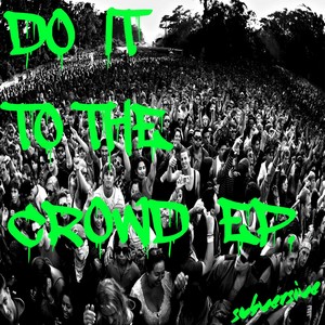Do It to the Crowd