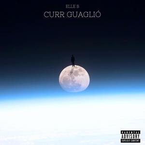 Curr' Guagliò (Explicit)