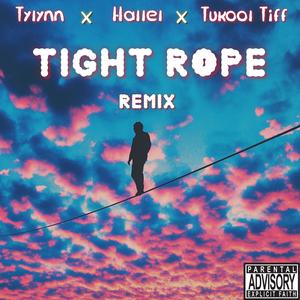 TIGHTROPE (feat. Hallel) [Remix]