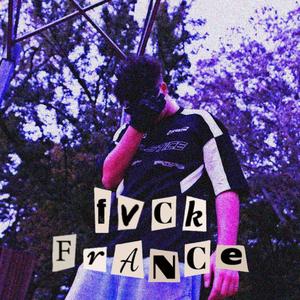 FVCK FRANCE (Explicit)