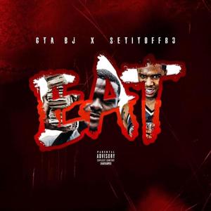 Eat (feat. SetItOff83) (Explicit)