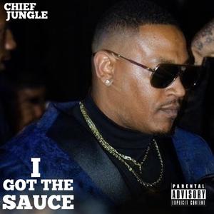 I Got The Sauce (Explicit)