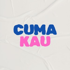 CUMA KAU