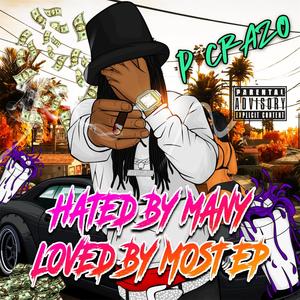 Hated By Many Loved By Most EP (Explicit)