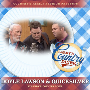 Doyle Lawson and Quicksilver at Larry’s Country Diner (Live / Vol. 1)