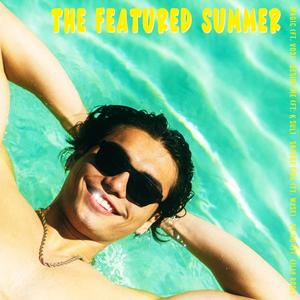 The Featured Summer (Explicit)