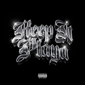 Keep It Playa (Explicit)