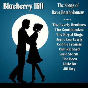 Blueberry Hill - The Songs of Dave Bartholomew