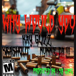 Why would you (Explicit)