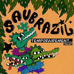 Temporairement... à Saubrazil (Explicit)