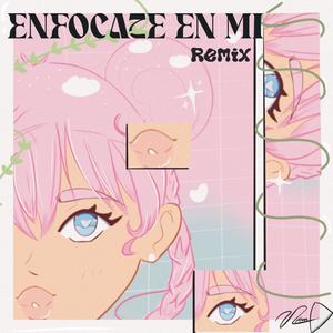 Enfocate En Mi (URJURNI. Remix)