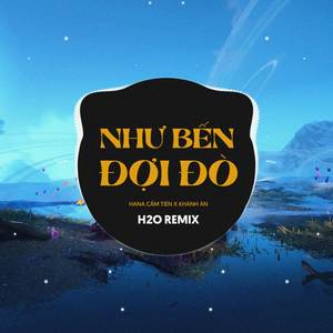 Như Bến Đợi Đò (Remix EDM)