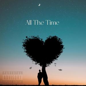 All The Time (Explicit)