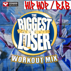 Biggest Loser Workout Mix - Hip Hop/R&B Hits (60 Minute Non Stop Workout Mix) [133-135 BPM)