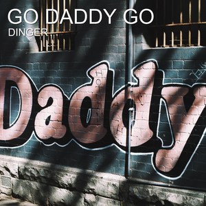 Go Daddy Go (Explicit)