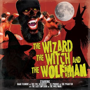 The Wizard the Witch and the Wolfman