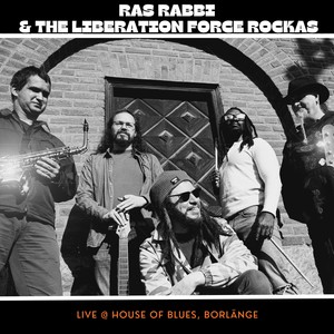 Ras Rabbi & the Liberation Force Rockas (Live @ House of Blues, Borlänge)