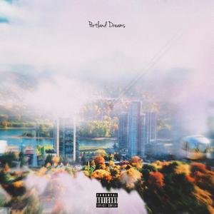 Portland Dreams (Explicit)