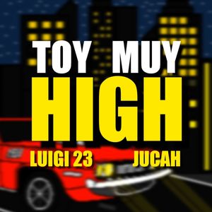 Toy Muy High (Explicit)