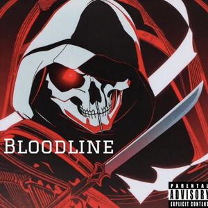 BLOODLINE (Explicit)