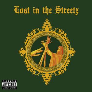 Lost In The Streetz (Explicit)