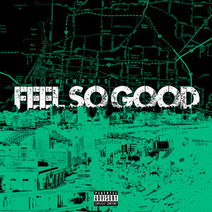 Feel So Good (Explicit)