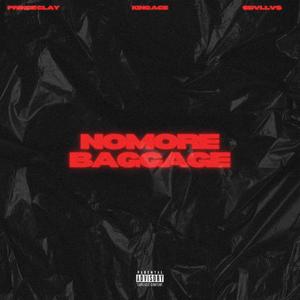 Nomore Baggage (Explicit)