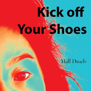 Kick Off Your Shoes