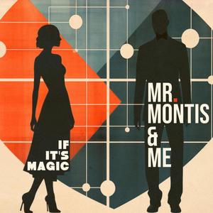 If It's Magic (feat. Frank Montis)