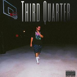 Third Quarter (Explicit)